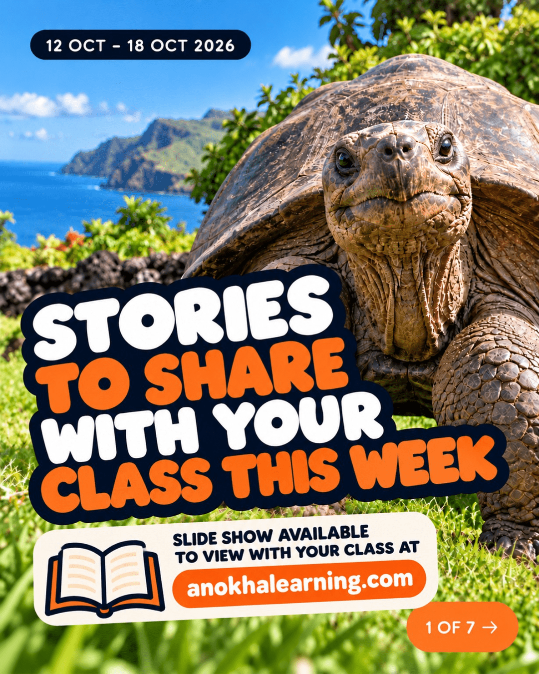 Slide 1 of 7: Stories to Share With Your Class This Week, 12 to 18 October 2026, with a giant tortoise on St Helena and a note that the slideshow is available at anokhalearning.com