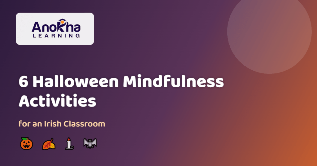 Six Halloween mindfulness activities for an Irish primary classroom